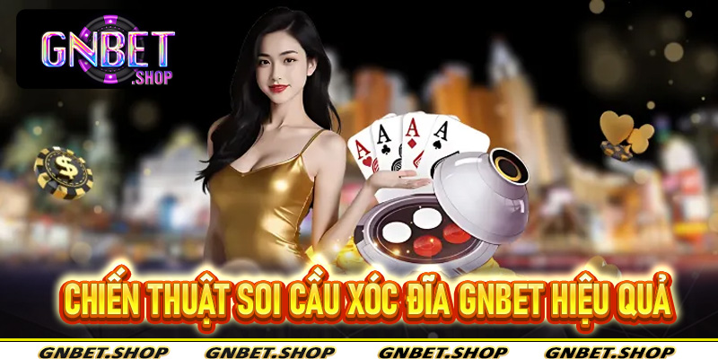 Xóc Đĩa Gnbet